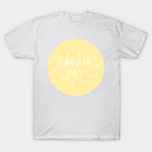 choose joy (2) T-Shirt